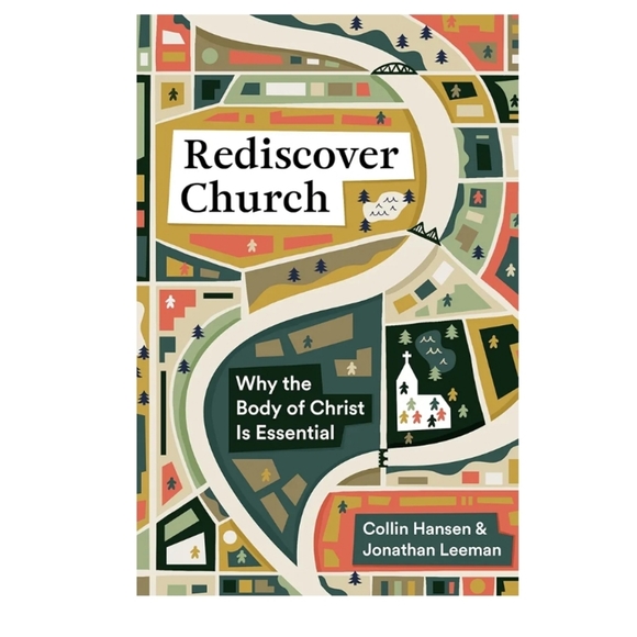 1/$7 or 2/$10 Rediscover Church: Why the Body of Christ... by Hansen & Leeman - Picture 1 of 7